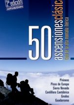 50 ascensiones clásicas. Guía de la alta montaña ibérica por Raúl Lora. Ediciones Desnivel