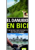 El Danubio en bici. 1.300 km por la ruta cicloturista más popular de Europa por José Antonio Pastor González. Ediciones Desnivel