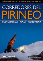 Corredores del Pirineo – Pedraforca • Cadí • Cerdanya. 178 itinerarios de nieve