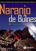 Naranjo de Bulnes. 5 vías a la cumbre.  por Raúl Lora. Ediciones Desnivel