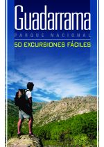 Guadarrama Parque Nacional. 50 excursiones fáciles.  por Domingo Pliego Vega. Ediciones Desnivel
