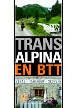 Transalpina en BTT.  por Enrique Antequera. Ediciones Desnivel