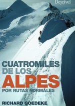 Cuatromiles de los Alpes por rutas normales.  por Richard Goedeke. Ediciones Desnivel