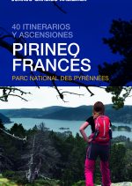 Pirineo francés. 40 itinerarios y ascensiones por Juanjo Garbizu; Víctor Riverola. Ediciones Desnivel