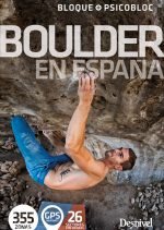 Boulder en España. 355 Zonas de bloque y psicobloc