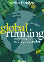 Global Running. Crónicas de un ecólogo corredor