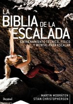 La biblia de la escalada. Manual de entrenamiento técnico, físico y mental