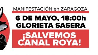 Convocatoria manifestación 6 de mayo ¡salvemos Canal Roya!