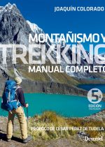 Manual Montanismo y Trekking (5ª Edición) por Joaquín Colorado